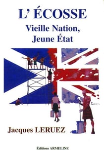 L'ecosse - vieille nation, jeune etat
