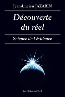 Découverte du réel - science de l'évidence