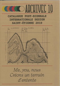 Archives 19 - catalogue post-biennale internationnale design, Saint-Etienne 2019