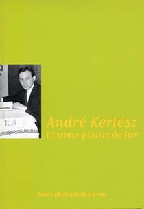 André Kertész, l'intime plaisir de lire