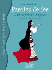 Paroles de fée - l'art des formules magiques