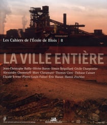 LES CAHIERS DE L'ECOLE DE BLOIS : les cahiers de l'école de blois Tome 8 - la ville entière