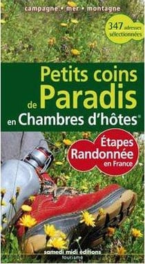Petits coins de paradis en chambre d'hôtes - étapes randonnées en france