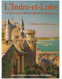 Indre et loire la touraine des origines a nos jours
