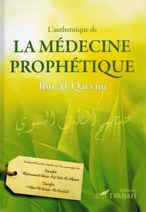L'authentique De La Médecine Prophétique