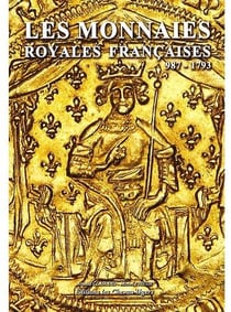 Les monnaies royales françaises - 987-1793