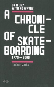 Lacunal chronology of skateboarding (1779-2009)