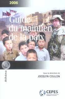 Guide du maintien de la paix 2006 (édition 2006)
