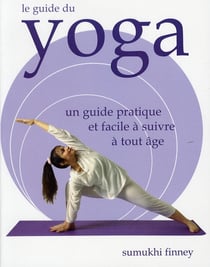 Le guide du yoga