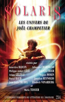 Revue Solaris n.214 : les univers de Joël Champetier