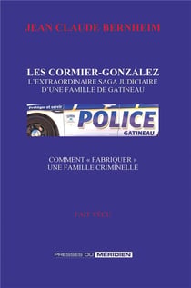 Les Cormier Gonzalez : l'extraordinaire saga judiciaire d'une famille de Gatineau