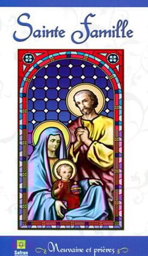 Sainte Famille - Neuvaine et prières