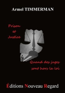 Prison et justice... quand des juges sont hors la loi