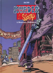 MURDER ET SCOTY Tome 2 : BIENVENUE A BULCKTOWN