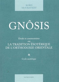 Gnosis t. 1 - etude et commentaires sur la tradition esoteri