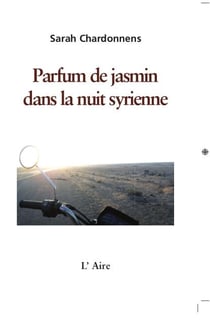 Parfum de jasmin dans la nuit syrienne