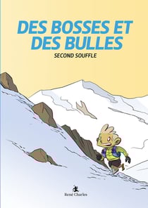 Des bosses et des bulles Tome 2 : Second souffle