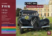 L'abc des traction avant - citroen 7, 11, 15 de 1934 a 1957