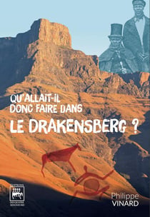 Qu'allait-il donc faire dans le drakensberg ?