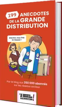 199 anécdotes en grande distribution