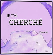 Je t'ai cherché