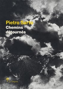 Pietro Sarto : chemins détournés