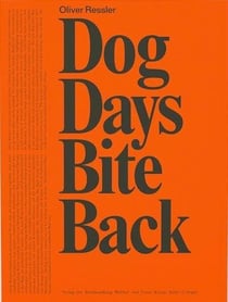 Oliver Ressler : Dog days bite back