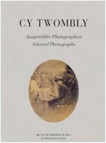 Cy twombly selected photographs /anglais/allemand
