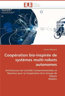 Cooperation bio-inspiree de systemes multi-robots autonomes