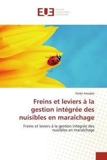 Freins et leviers à la gestion intégrée des nuisibles en maraîchage : Freins et leviers à la gestion intégrée des nuisibles en maraîchage