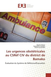 Les urgences obstétricales au CSRéf CIV du district de Bamako : Évaluation du Système de Référence/Évacuation