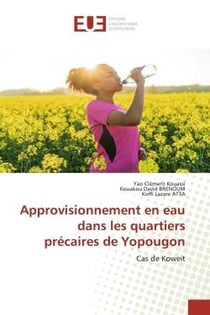 Approvisionnement en eau dans les quartiers précaires de Yopougon : Cas de Koweit