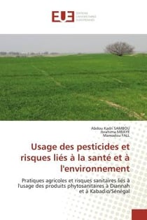 Usage des pesticides et risques liés à la santé et à l'environnement : Pratiques agricoles et risques sanitaires liés à l'usage des produits phytosanitaires à Diannah