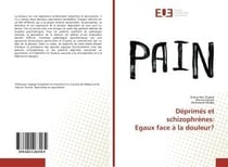 Deprimes et schizophrenes: egaux face a la douleur?