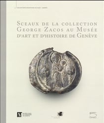 Sceaux de la collection georges zacos au musée d'art et d'histoire de genève