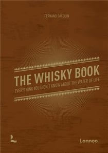 The whisky book : everything you didn't know about the water of life