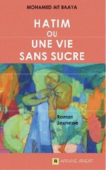 Hatim ou une vie sans sucre