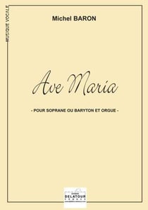 Ave Maria pour soprane ou baryton et orgue