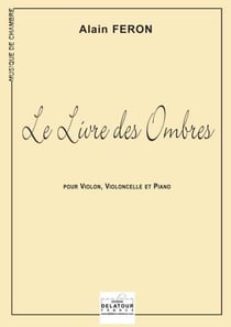 Le livre des ombres pour violon, violoncelle et piano