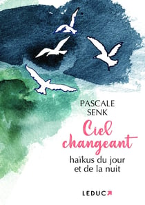 Ciel changeant - haïkus du jour et de la nuit