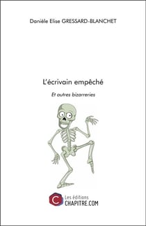 L'écrivain empêché et autres bizarreries