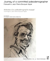 Journey of a committed paleodemographer : farewell to Jean-Pierre Bocquet-Appel