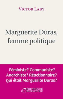 Marguerite Duras, femme politique
