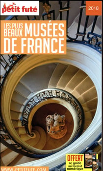 Guide petit fute - thematiques - les plus beaux musées de france (édition 2018)