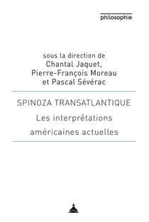 Spinoza transatlantique - les interprétations américaines actuelles
