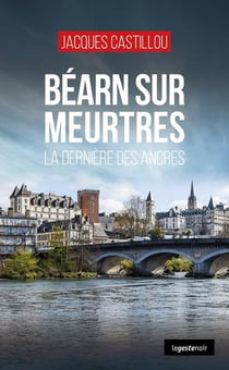 Béarn sur meurtres : La dernière des ancres
