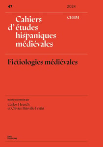 Cahiers d'études hispaniques médiévales n.47/2024 : Fictiologies médiévales