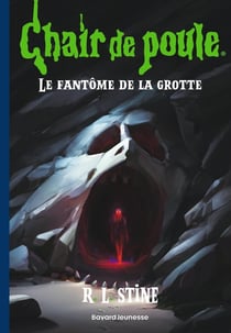 Chair de poule Tome 9 : Le fantôme de la grotte