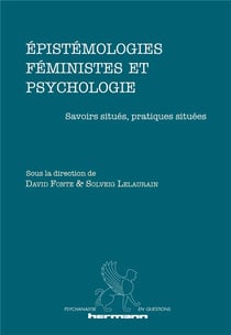 Épistémologies féministes et psychologie : Savoirs situés, pratiques situées