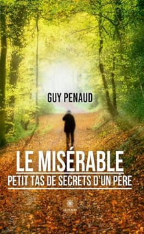 Le misérable petit tas de secrets d'un père